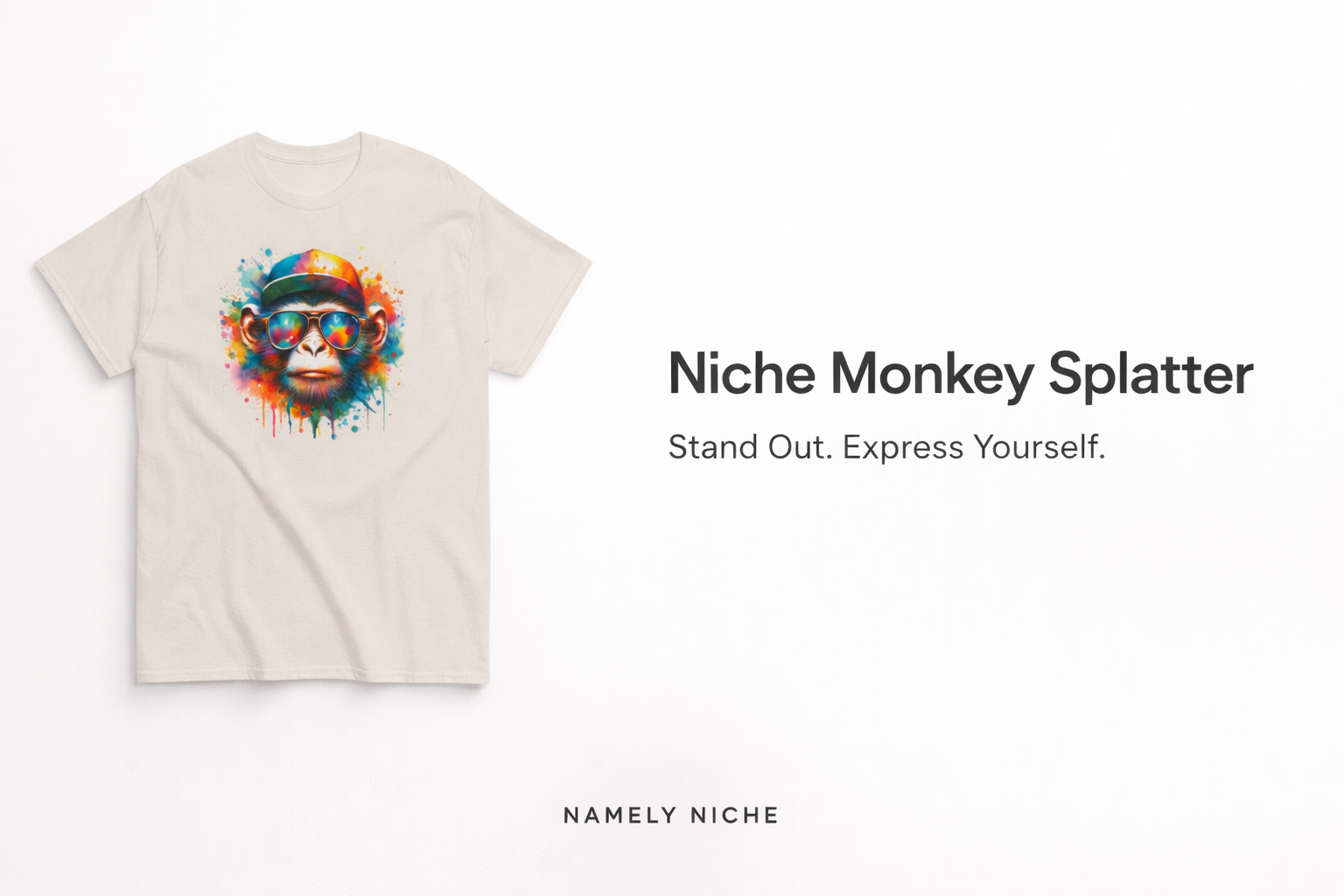 Namely Niche Splatter Monkey